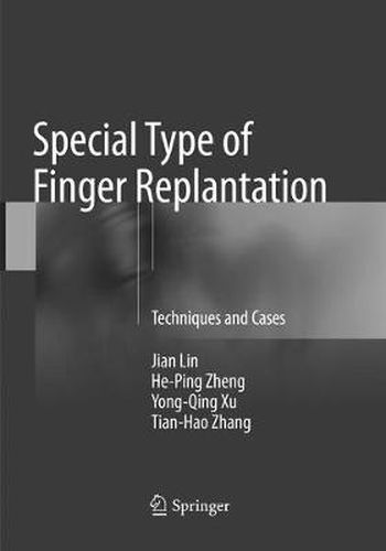 Cover image for Special Type of Finger Replantation: Techniques and Cases