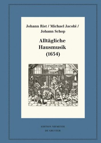 Alltagliche Hausmusik (1654): Kritische Ausgabe Und Kommentar. Kritische Edition Des Notentextes