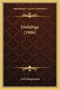 Cover image for Einfaltige (1906)