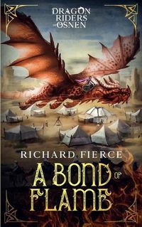 Cover image for A Bond of Flame: Dragon Riders of Osnen Book 2