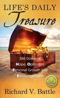 Cover image for Life's Daily Treasure: 366 Doses of Hope, Optimism, Personal Growth and Encouragement