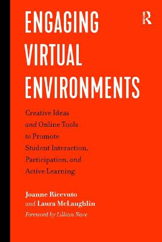 Cover image for Engaging Virtual Environments: Creative Ideas and Online Tools to Promote Student Interaction, Participation, and Active Learning