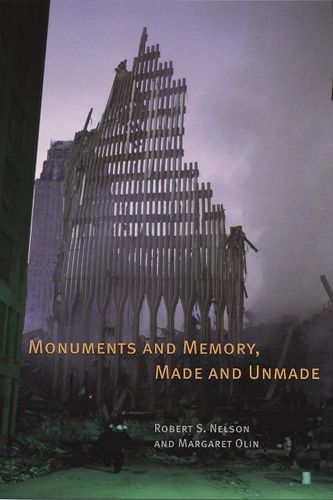 Cover image for Monuments and Memory, Made and Unmade