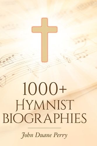 Cover image for 1000+ Hymnist Biographies
