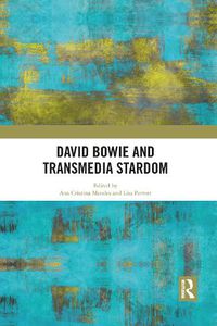 Cover image for David Bowie and Transmedia Stardom
