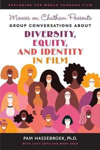 Cover image for Movies on Chatham Presents: Group Conversations About Diversity, Equity, and Identity in Film