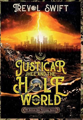 Cover image for Justicar Jhee and the Hole in the World