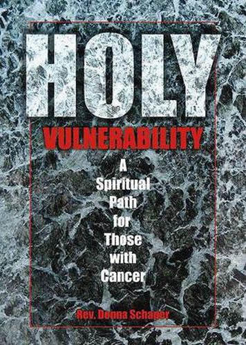 Cover image for Holy Vulnerability: A Spiritual Path for Those with Cancer