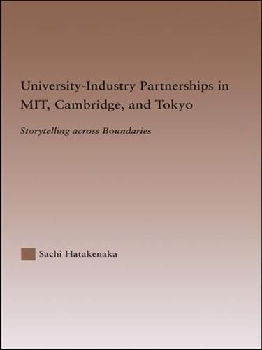 Cover image for University-Industry Partnerships in MIT, Cambridge, and Tokyo: Storytelling Across Boundaries