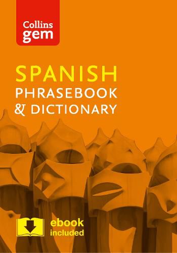 Cover image for Collins Spanish Phrasebook and Dictionary Gem Edition: Essential Phrases and Words in a Mini, Travel-Sized Format