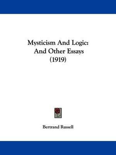 Cover image for Mysticism and Logic: And Other Essays (1919)