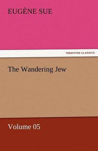 Cover image for The Wandering Jew - Volume 05
