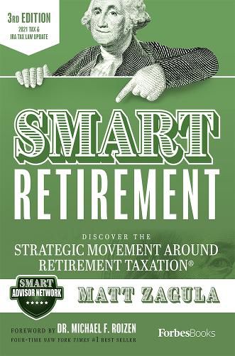Cover image for Smart Retirement (3rd Edition): Discover the Strategic Movement Around Retirement Taxation(r)