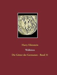 Cover image for Walkuren: Die Goetter der Germanen - Band 31