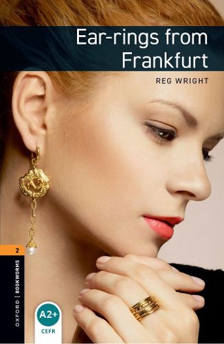 Cover image for Oxford Bookworms Library: Level 2:: Ear-rings from Frankfurt audio pack