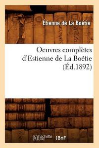 Cover image for Oeuvres Completes d'Estienne de la Boetie (Ed.1892)