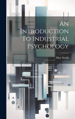 Cover image for An Introduction To Industrial Psychology