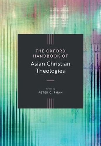 Cover image for The Oxford Handbook of Asian Christian Theologies