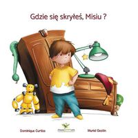 Cover image for Gdzie si&#281; skryle&#347;, Misiu ?