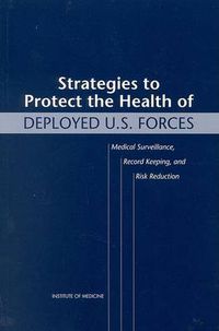 Cover image for Strategies to Protect the Health of Deployed U.S. Forces