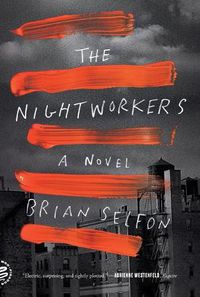 Cover image for The Nightworkers: A Novel