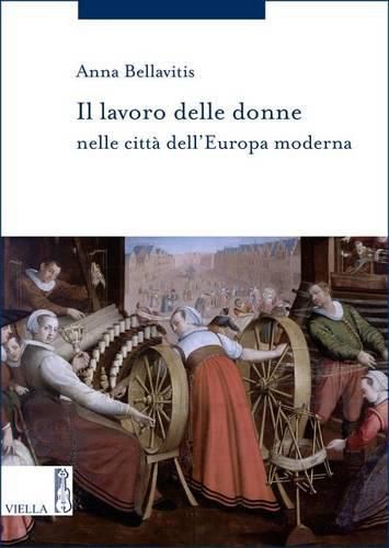 Cover image for Il Lavoro Delle Donne Nelle Citta Dell'europa Moderna