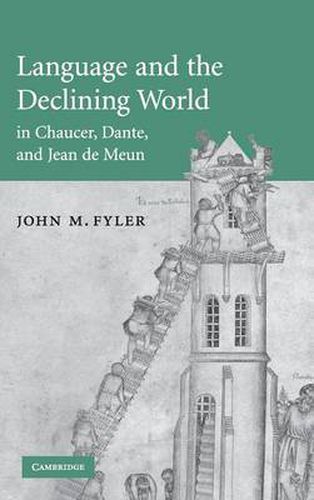 Cover image for Language and the Declining World in Chaucer, Dante, and Jean de Meun