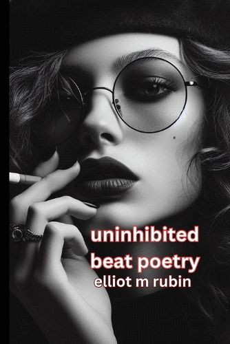 Cover image for uninhibited beat poetry