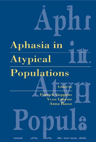 Cover image for Aphasia in Atypical Populations