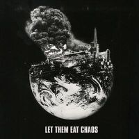 Cover image for Let Them Eat Chaos *** Vinyl