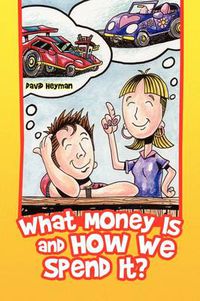 Cover image for What Money Is and How We Spend It?