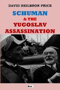 Cover image for Schuman & the Yugoslav Assassination