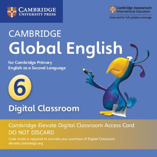 Cambridge Global English Stage 6 Cambridge Elevate Digital Classroom Access Card (1 Year): for Cambridge Primary English as a Second Language