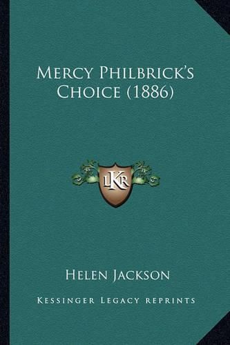 Cover image for Mercy Philbrick's Choice (1886) Mercy Philbrick's Choice (1886)