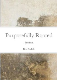 Cover image for Purposefully Rooted