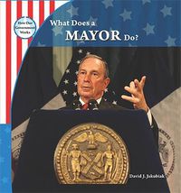 Cover image for What Does a Mayor Do?