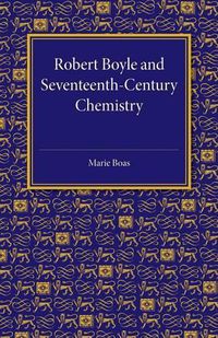 Cover image for Robert Boyle and Seventeenth-Century Chemistry