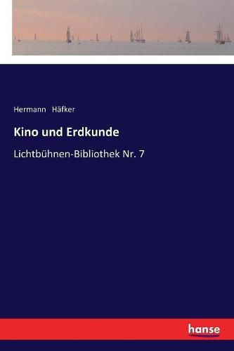 Cover image for Kino und Erdkunde: Lichtbuhnen-Bibliothek Nr. 7