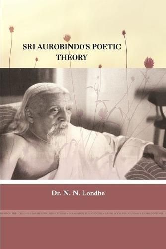 Cover image for Sri Aurobindo's Poetic Theory