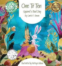 Cover image for One to Ten: Squirrel's Bad Day