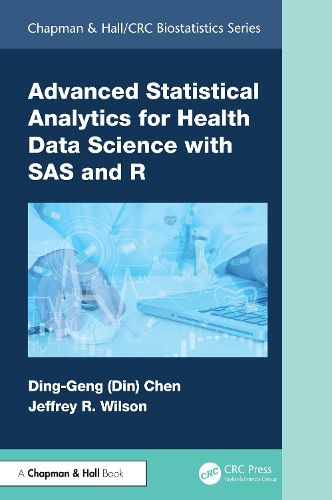 Cover image for Advanced Statistical Analytics for Health Data Science with SAS and R