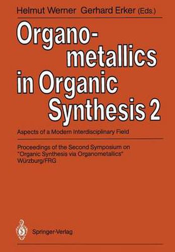 Organometallics in Organic Synthesis 2: Aspects of a Modern Interdisciplinary Field