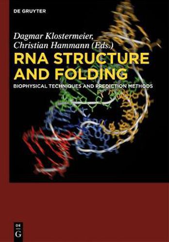 Cover image for RNA Structure and Folding: Biophysical Techniques and Prediction Methods