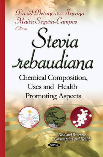 Cover image for Stevia Rebaudiana: Chemical Composition, Uses & Health Promoting Aspects
