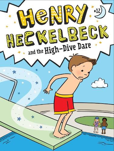 Cover image for Henry Heckelbeck and the High-Dive Dare: Volume 12