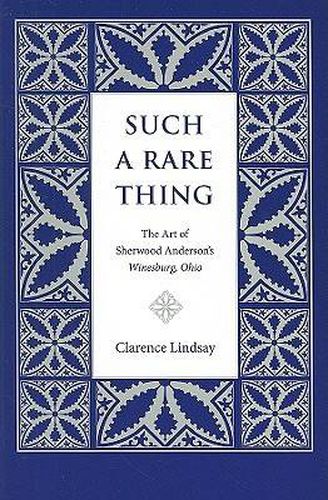 Such a Rare Thing: The Art of Sherwood Anderson's   Winesburg, Ohio