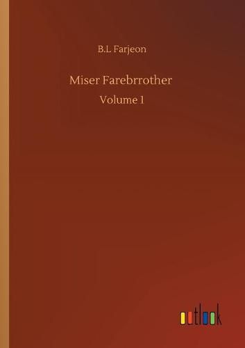 Cover image for Miser Farebrrother: Volume 1