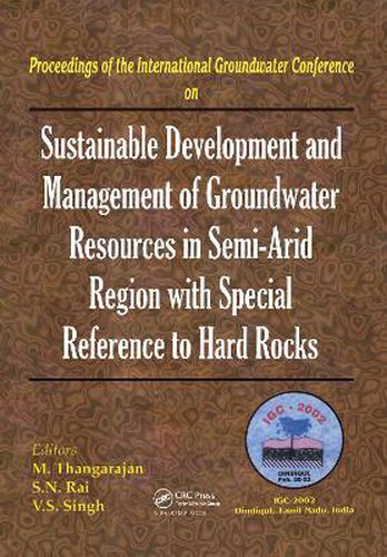 Cover image for Sustainable Development and Management of Groundwater Resources in Semi-Arid Regions with Special Reference to Hard Rocks: Proceedings of the International Groundwater Conference IGC, Dindigul, India, 2002