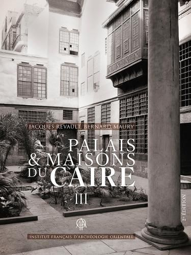 Cover image for Palais Et Maisons Du Caire III