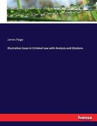 Cover image for Illustrative Cases in Criminal Law with Analysis and Citations